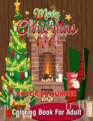 Cover of Merry Christmas Color By Number Coloring Book For Adult