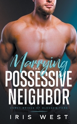 Cover of Marrying The Possessive Neighbor