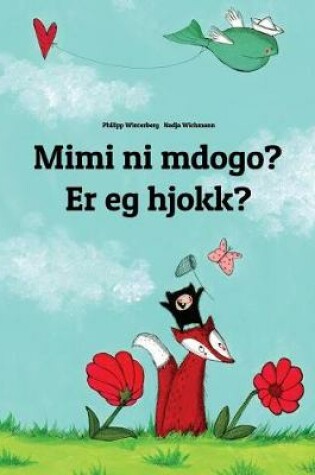 Cover of Mimi ni mdogo? Er eg hjokk?