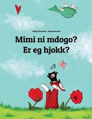 Book cover for Mimi ni mdogo? Er eg hjokk?