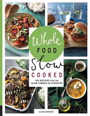 Book cover for Whole Food Slow Cooked
