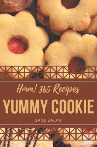 Cover of Hmm! 365 Yummy Cookie Recipes