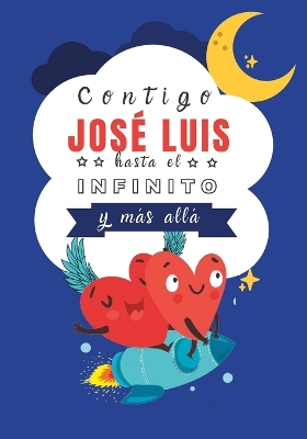Book cover for Contigo José Luis hasta el Infinito y Más Allá