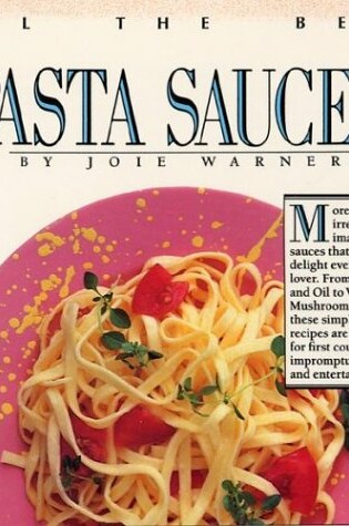 Cover of All the Best Pasta Sauces