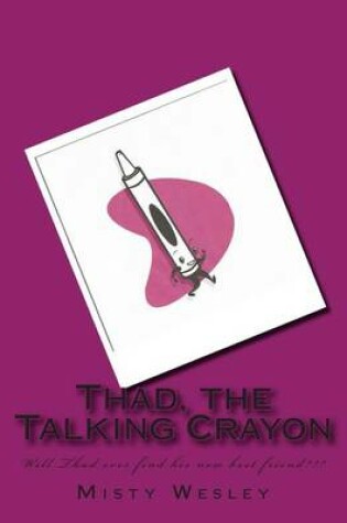 Cover of Thad, the Talking Crayon
