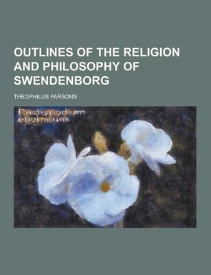 Book cover for Outlines of the Religion and Philosophy of Swendenborg