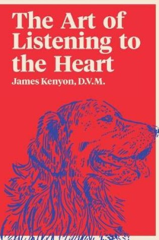 Cover of The Art of Listening to the Heart