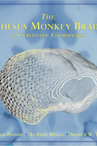 Cover of The Rhesus Monkey Brain in Sterotaxic Coordinates