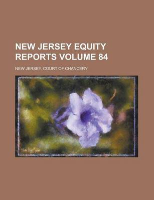 Book cover for New Jersey Equity Reports Volume 84