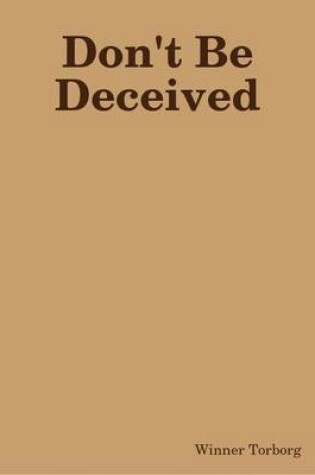 Cover of Don't Be Deceived