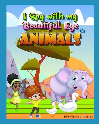Book cover for I Spy with my Beautiful Eye Animals