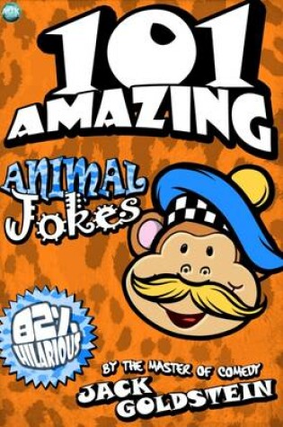 Cover of 101 Amazing Animal Jokes