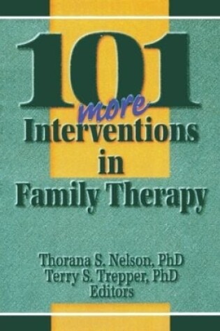 Cover of 101 More Interventions in Family Therapy