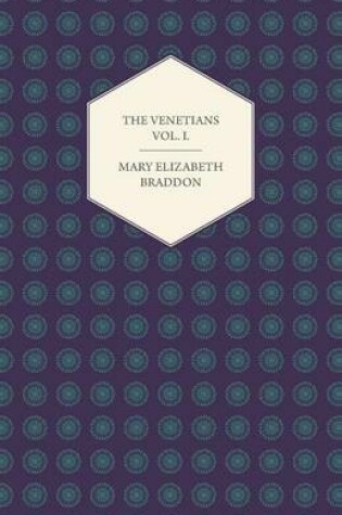 Cover of The Venetians Vol. I.
