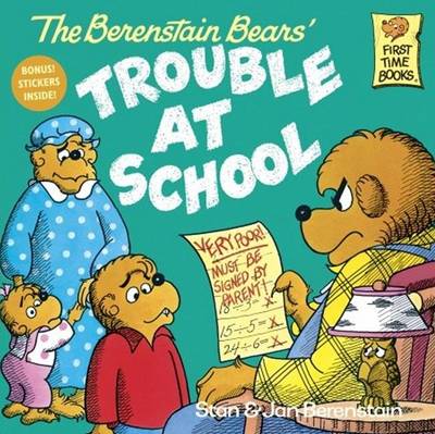 Book cover for The Berenstain Bears and the Trouble at School