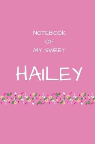 Cover of Notebook of my sweet Hailey