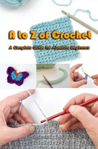 Cover of A to Z of Crochet