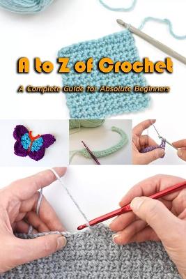 Book cover for A to Z of Crochet