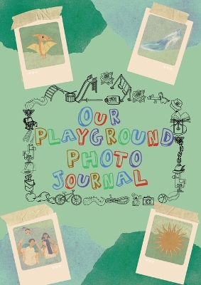 Cover of Our Playground Photo Journal