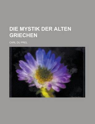 Book cover for Die Mystik Der Alten Griechen