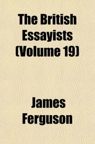 Cover of The British Essayists (Volume 19)