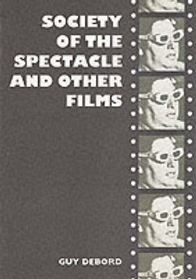 Book cover for Society of the Spectacle and Other Films