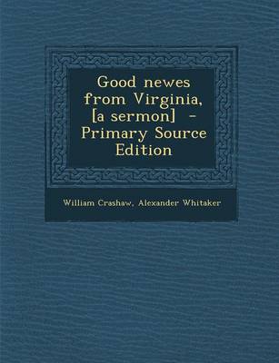 Book cover for Good Newes from Virginia, [A Sermon] - Primary Source Edition