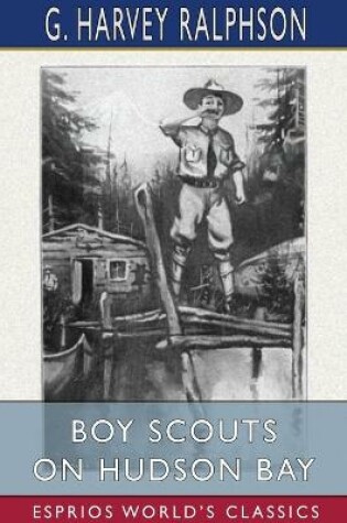 Cover of Boy Scouts on Hudson Bay (Esprios Classics)