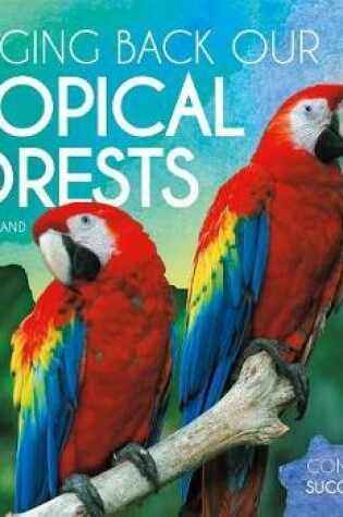 Cover of Bringing Back Our Tropical Forests