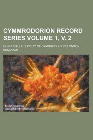 Cover of Cymmrodorion Record Series Volume 1, V. 2