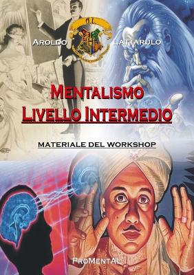 Book cover for MENTALISMO LIVELLO INTERMEDIO - Materiale del workshop