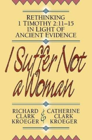 Cover of I Suffer Not a Woman