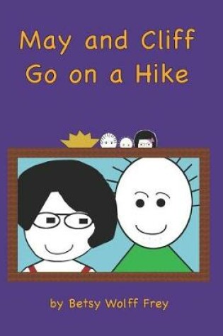 Cover of May and Cliff Go on a Hike