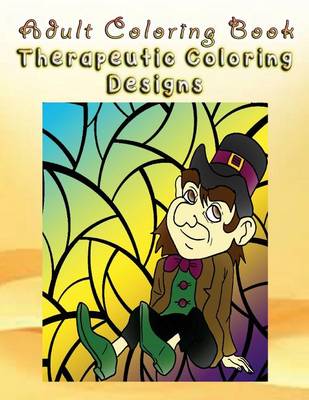 Book cover for Adult Coloring Book Therapeutic Designs to Color