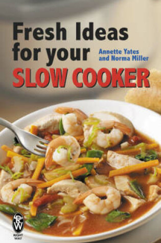 Cover of Fresh Ideas for Your Slow Cooker