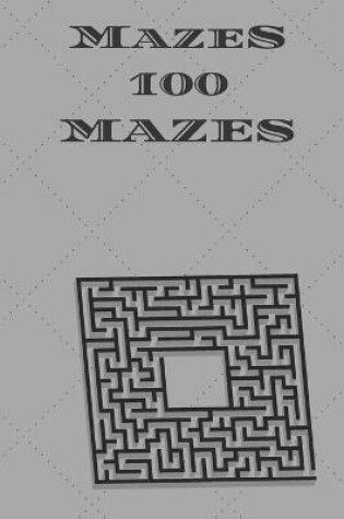 Cover of Mazes 100 Mazes