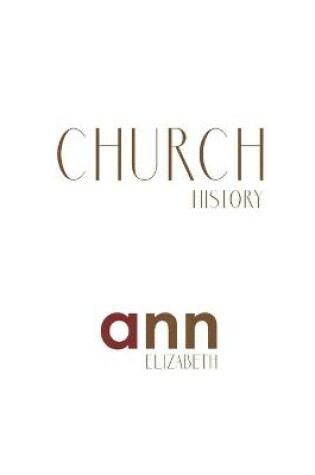 Cover of Church History - Ann Elizabeth