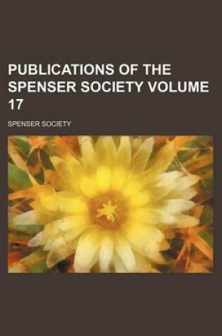 Cover of Publications of the Spenser Society Volume 17