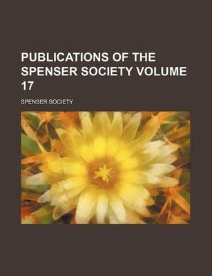 Book cover for Publications of the Spenser Society Volume 17