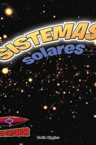 Cover of Sistemas Solares: Planetas, Estrellas Y Órbitas
