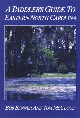 Cover of A Paddler's Guide to Eastern North Carolina