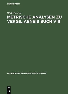 Book cover for Metrische Analysen Zu Vergil Aeneis Buch VIII