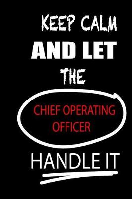 Book cover for Keep Calm and Let the Chief Operating Officer Handle It