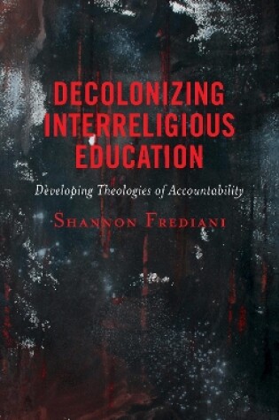 Cover of Decolonizing Interreligious Education