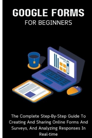 Cover of Google Forms For Beginners