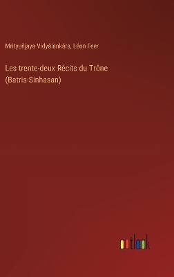 Book cover for Les trente-deux R�cits du Tr�ne (Batris-Sinhasan)