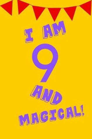 Cover of I Am 9 and Magical!