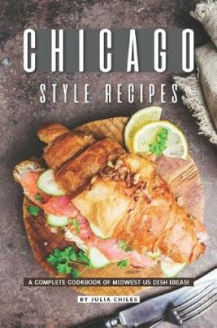 Cover of Chicago Style Recipes