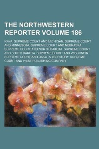 Cover of The Northwestern Reporter Volume 186