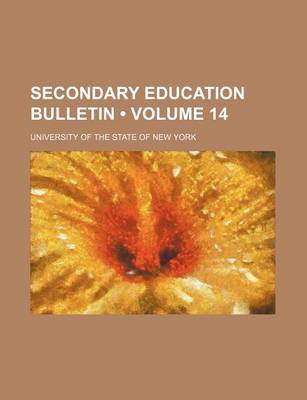 Book cover for Secondary Education Bulletin (Volume 14)